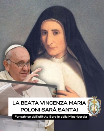 La Beata Vincenza Maria Poloni sarà Santa!